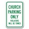 Signmission Church Parking Violators Towed 12inx18in Heavy Gauge, A-1218 Church - Church Parking Violators A-1218 Church - Church Parking Violators - alternate 1